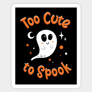 Too Cute To Spook Halloween Magnet